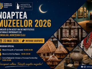 Noaptea Muzeelor, marcată și în acest an de instituțiile culturale patronate de Consiliul Județean Cluj