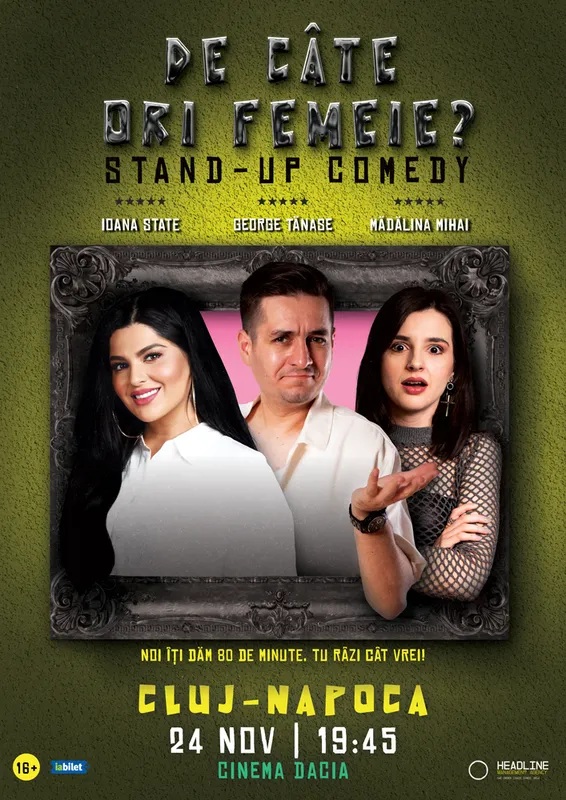 Stand-Up Comedy la Cluj cu George Tănase, Ioana State și Mădălina Mihai - „De Câte Ori, Femeie?”