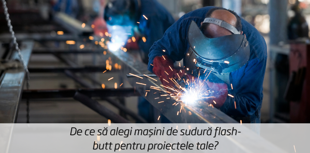 Masini Flash De ce să alegi mașini de sudură flash-butt pentru proiectele tale?