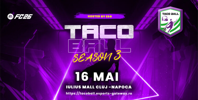 Taco Ball, turneul de EA Sports FC, cea mai populară serie de jocuri video de fotbal, va avea loc în acest weekend la Iulius Mall Cluj
