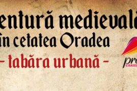 Aventură Medievală în Cetatea din Oradea
