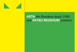 Arta din România după 1989, sub patru regimuri estetice