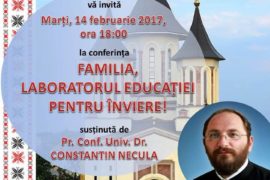Marți, 14 februarie 2017, începând cu ora 18:00, va avea loc o conferință susținută de Părintele Constantin Necula. Această...