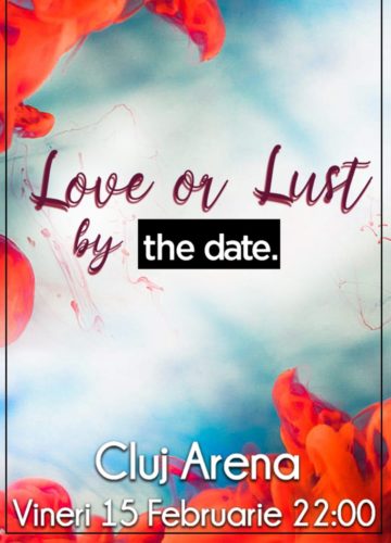 Love or Lust by the date
